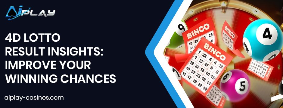 4d lotto result Insights: Improve Your Winning Chances