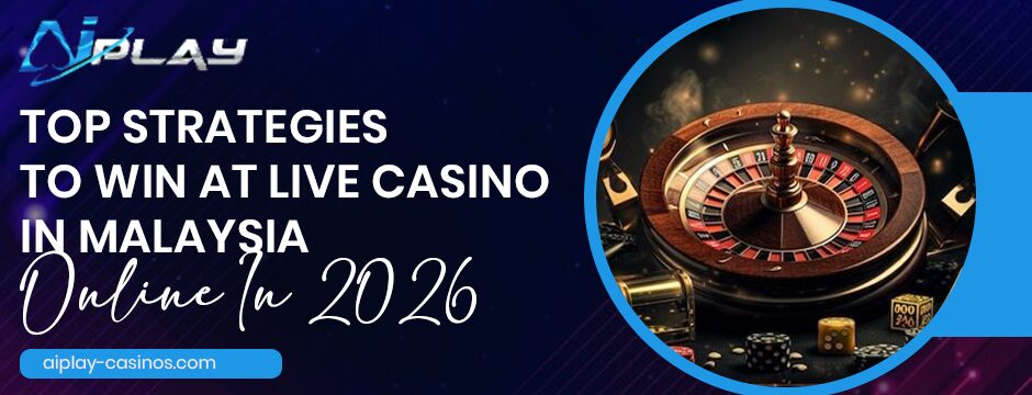Top-Strategies-to-Win-at-live-casino-in-Malaysia-online-in-2026